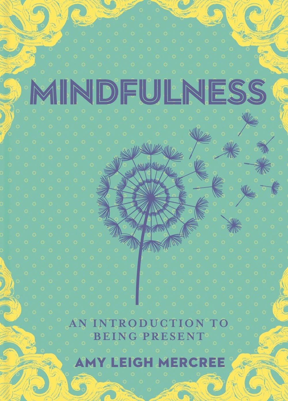 A Little Bit of Mindfulness by Amy Leigh Mercree