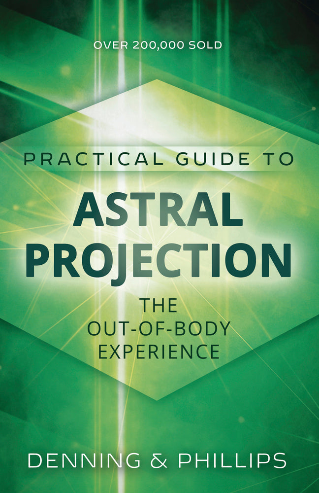 The Practical Guide to Astral Projection