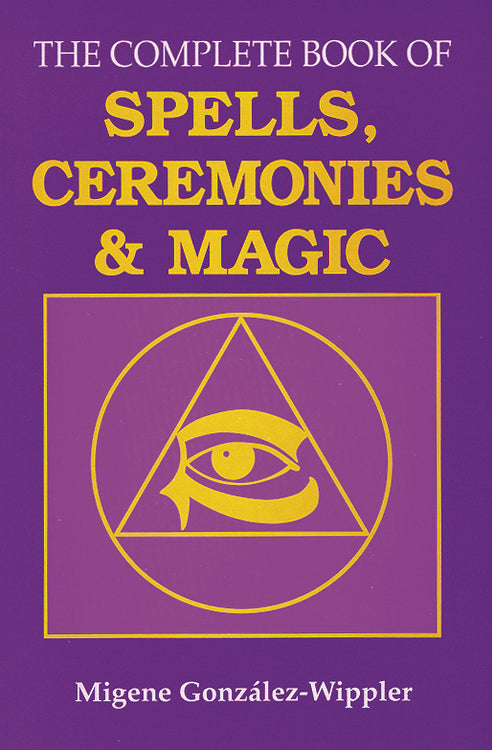 The Complete Book of Spells, Ceremonies and Magic